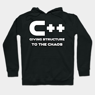 C++ Giving Structure To The Chaos Programming Hoodie